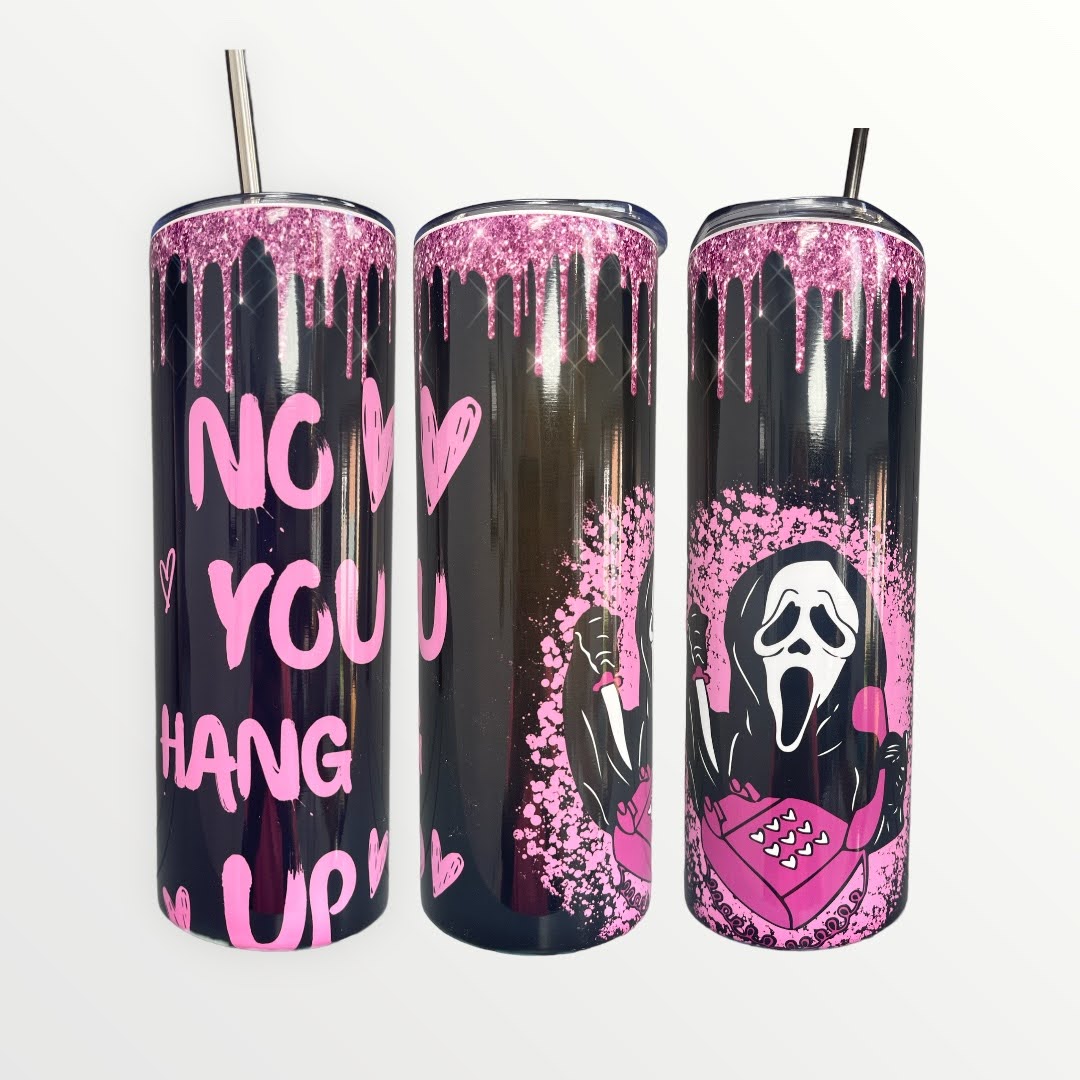 Scream - No You Hang Up - 20/30oz Insulated Skinny Tumbler