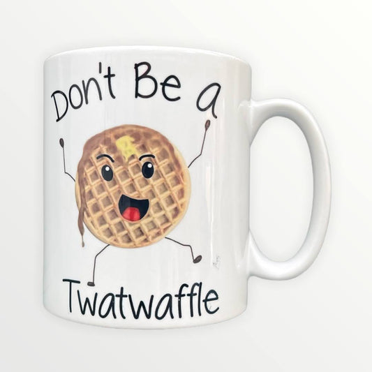 Don't be a TwatWaffle 11 oz (312g) Novelty Mug